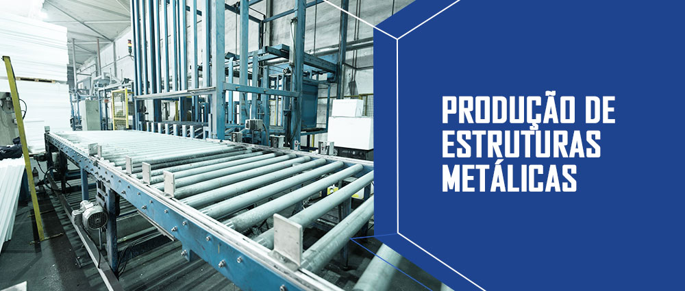 Produção de Estruturas Metálicas